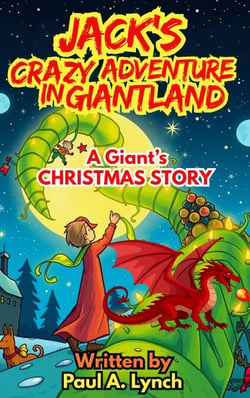 Jack's Crazy Adventure in Giantland: A Giant's Christmas Story - Jack's Crazy Adventure in Giantland, #1