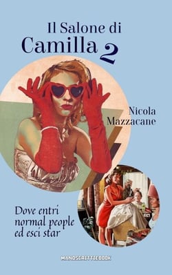 IL SALONE DI CAMILLA 2 Dove entri normal people ed esci star