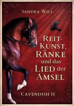 Reitkunst, Ränke und das Lied der Amsel - Cavendish II