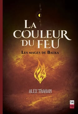 La couleur du feu - Les mages de Balka