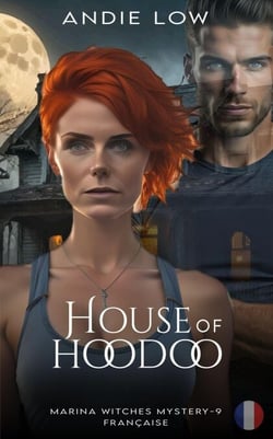 House of Hoodoo : Française - Marina Witches Mysteries: Française, #9