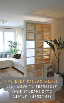 The IKEA Kallax Bible: 100+ Ways to Transform Cube Storage into Custom Furniture
