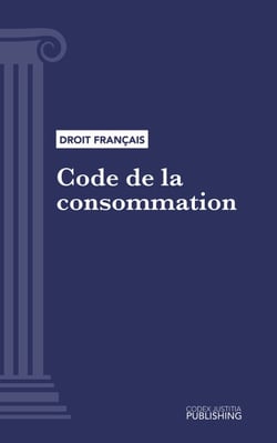 Code de la consommation - Code intégral (droit français)