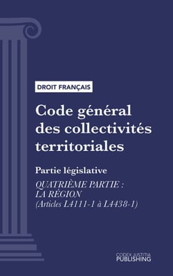 Code général des collectivités territoriales - Partie législative - Quatrième partie : La région (droit français)
