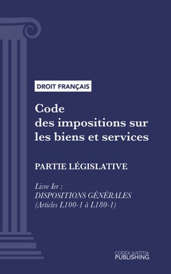 Code des impositions sur les biens et services - Partie législative - Livre I : Dispositions générales (droit français)