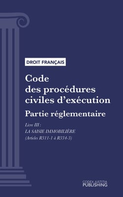 Code des procédures civiles d'exécution - Partie réglementaire - Livre III : La saisie immobilière (droit français)