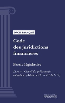 Code des juridictions financières - Partie législative - Livre IV : Conseil des prélèvements obligatoires (droit français)