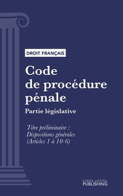 Code de procédure pénale - Partie législative - Article préliminaire (droit français)