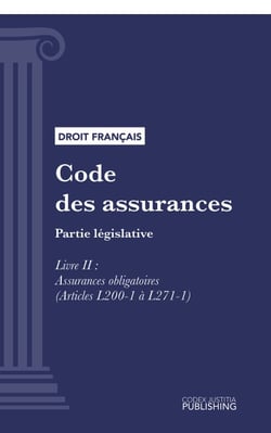 Code des assurances - Partie législative - Livre II : Assurances obligatoires (droit français)