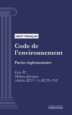 Code de l'environnement - Partie réglementaire - Livre II : Milieux physiques (droit français)