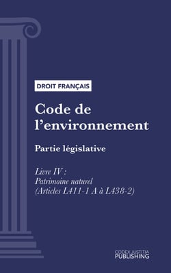 Code de l'environnement - Partie législative - Livre IV : Patrimoine naturel (droit français)