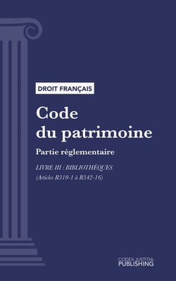 Code du patrimoine - Partie réglementaire - Livre III : Bibliothèques (droit français)