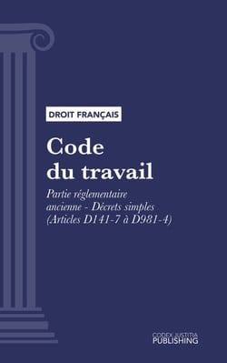 Code du travail - Partie réglementaire ancienne - Décrets simples (droit français)