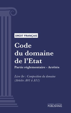 Code du domaine de l'Etat - Partie réglementaire - Arrêtés. Livre Ier (droit français)