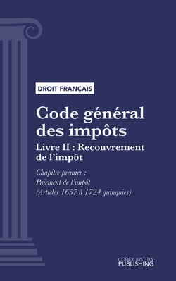 Code général des impôts - Livre II : Recouvrement de l'impôt. - Chapitre premier : Paiement de l'impôt (droit français)