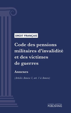 Code des pensions militaires d'invalidité et des victimes de guerre - Annexes (droit français)