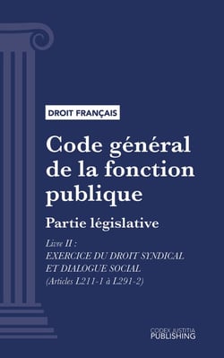 Code général de la fonction publique - Partie législative - Livre II : exercice du droit syndical et dialogue social (droit français)