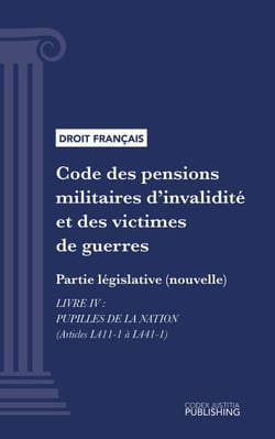 Code des pensions militaires d'invalidité et des victimes de guerre - Partie législative (nouvelle) - Livre IV : Pupilles de la nation (droit français)
