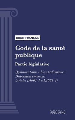 Code de la santé publique - Partie législative - Quatrième partie : Professions de santé. - Livre préliminaire : Dispositions communes (droit français)