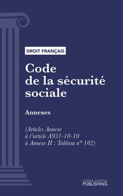 Code de la sécurité sociale - Annexes (droit français)