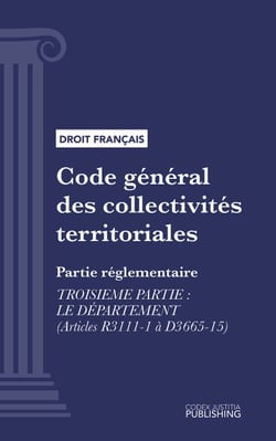 Code général des collectivités territoriales - Partie réglementaire - Troisième partie : Le département (droit français)