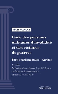 Code des pensions militaires d'invalidité et des victimes de guerre - Partie réglementaire - Arrêtés. - Livre III : Droits et avantages attachés à la qualité d'ancien combattant ou de victime de guerre (droit français)