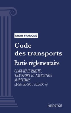 Code des transports - Partie réglementaire - Cinquième partie : Transport et navigation maritimes (droit français)