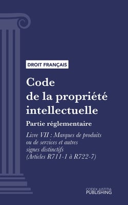 Code de la propriété intellectuelle - Partie réglementaire - Livre VII : Marques de produits ou de services et autres signes distinctifs (droit français)