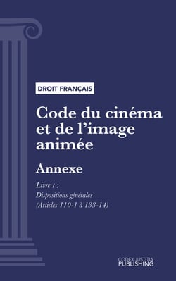 Code du cinéma et de l'image animée - Annexe - Livre I : Dispositions générales (droit français)