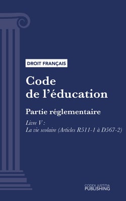 Code de l'éducation - Partie réglementaire - Livre V : La vie scolaire (droit français)