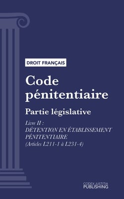 Code pénitentiaire - Partie législative - Livre II : Détention en établissement pénitentiaire (droit français)