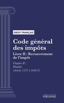 Code général des impôts - Livre II : Recouvrement de l'impôt. - Chapitre II : Pénalités (droit français)