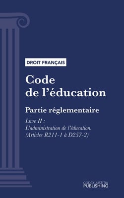 Code de l'éducation - Partie réglementaire - Livre II : L'administration de l'éducation (droit français)