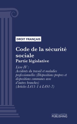 Code de la sécurité sociale - Partie législative - Livre IV : Accidents du travail et maladies professionnelles (Dispositions propres et dispositions communes avec d'autres branches) (droit français)