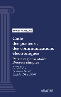 Code des postes et des communications électroniques - Partie réglementaire - Décrets simples - Livre I : Le service postal (droit français)