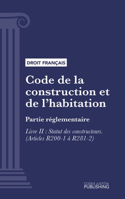Code de la construction et de l'habitation - Partie réglementaire - Livre II : Statut des constructeurs (droit français)