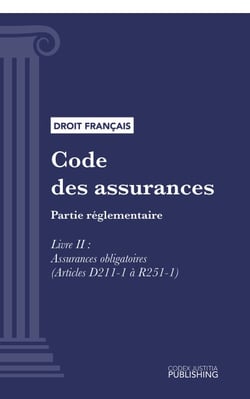Code des assurances - Partie réglementaire - Livre II : Assurances obligatoires (droit français)