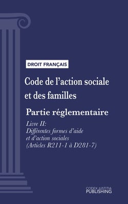 Code de l'action sociale et des familles - Partie réglementaire - Livre II : Différentes formes d'aide et d'action sociales (droit français)