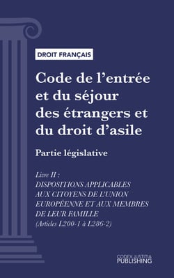 Code de l'entrée et du séjour des étrangers et du droit d'asile - Partie législative - Livre II : Dispositions applicables aux citoyens de l'union européenne et aux membres de leur famille (droit français)