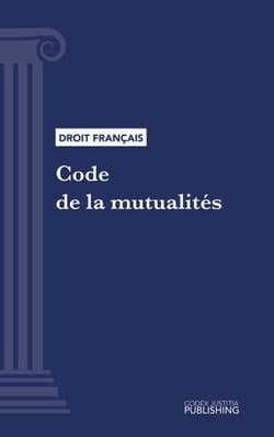 Code de la mutualité - Code intégral (droit français)