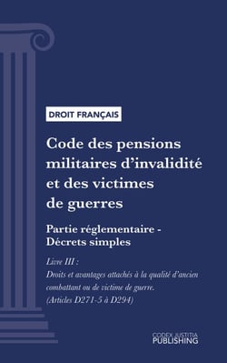 Code des pensions militaires d'invalidité et des victimes de guerre - Partie réglementaire - Décrets simples - Livre III : Droits et avantages attachés à la qualité d'ancien combattant ou de victime de guerre (droit français)