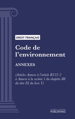 Code de l'environnement - ANNEXES (droit français)