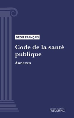 Code de la santé publique - Annexes (droit français)