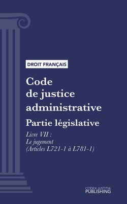 Code de justice administrative - Partie législative - Livre VII : Le jugement (droit français)