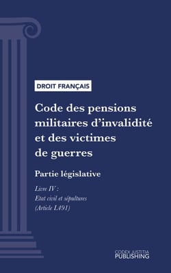 Code des pensions militaires d'invalidité et des victimes de guerre - Partie législative - Livre IV : Etat civil et sépultures (droit français)