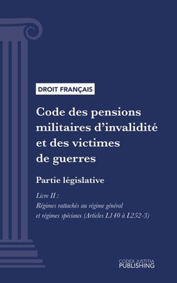 Code des pensions militaires d'invalidité et des victimes de guerre - Partie législative - Livre II : Régimes rattachés au régime général et régimes spéciaux (droit français)
