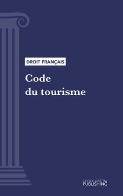 Code du tourisme - Code intégral (droit français)