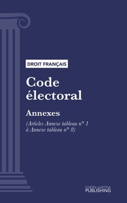 Code électoral - Annexes (droit français)
