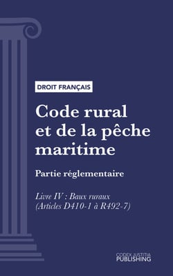 Code rural et de la pêche maritime - Partie réglementaire - Livre IV : Baux ruraux (droit français)