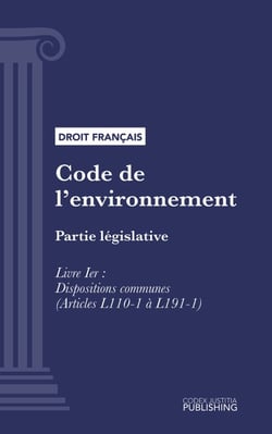 Code de l'environnement - Partie législative - Livre Ier : Dispositions communes (droit français)